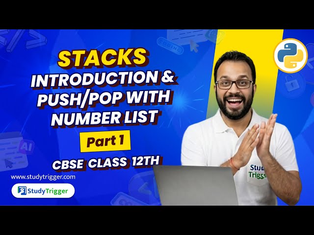 Stacks | Part 1 | Introduction & Push/Pop with Number List | CBSE Class 12 Computer Science