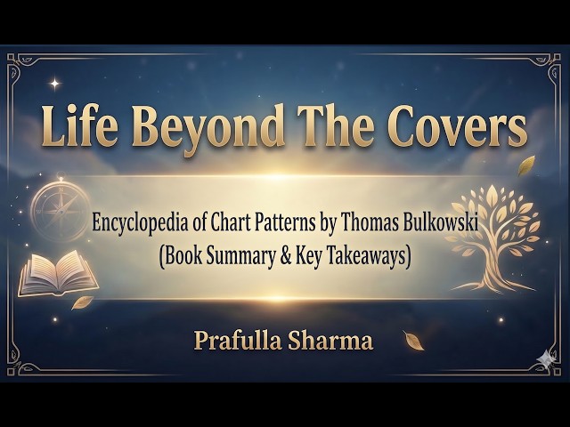 Encyclopedia of Chart Patterns by Thomas Bulkowski (Book Summary & Key Takeaways)
