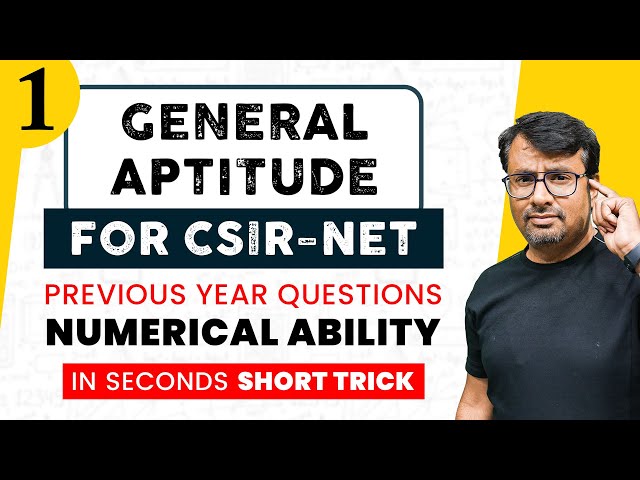 General Aptitude | CSIR NET | Numerical Ability | Life Science / Chemistry / Physics / Maths/ Part-I