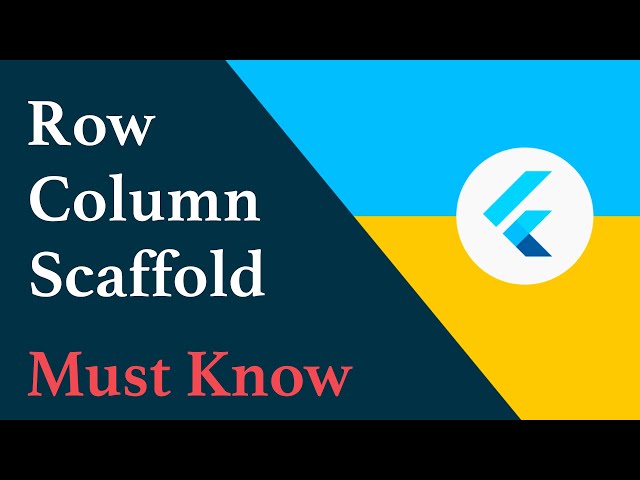 Row and Column Widget inside Scaffold | Learn about the layout