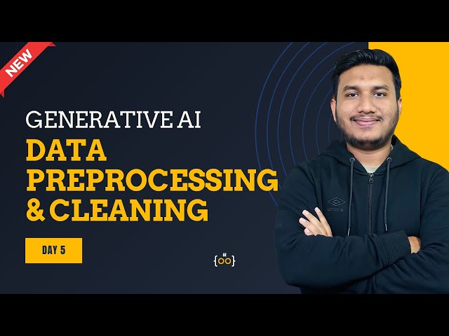 Data Preprocessing & Cleaning | Basic to Advance | Generative AI Series