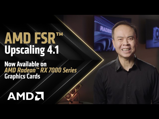 AMD FSR Upscaling 4.1 - Now Available on AMD Radeon™ RX 7000 Series Graphics