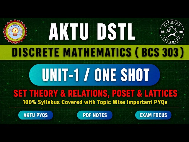 DSTL Unit 1 One Shot 🔥 | Set Theory & Relations | POSET & Lattices | BCS-303 | Bitwise Learning