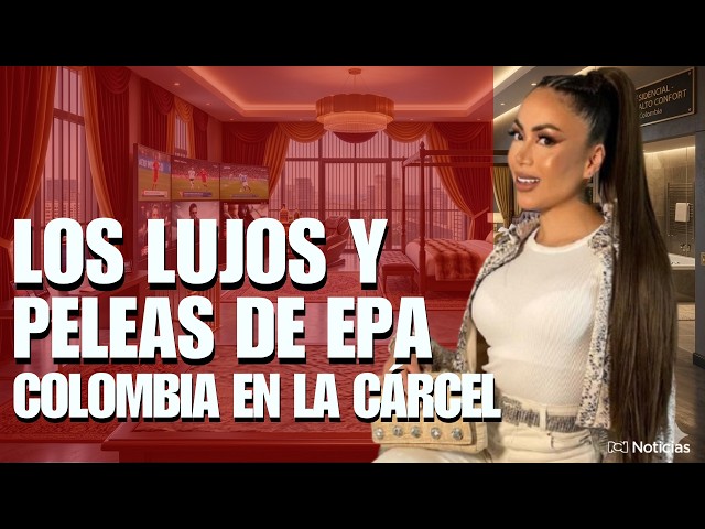 Exclusive: This is what the luxuries, fights and cell phones of ‘Epa Colombia’ are like in prison