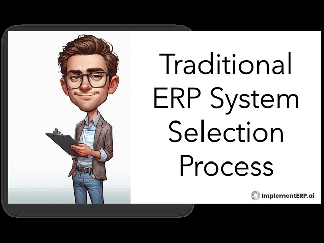 Traditional ERP System Selection Process (Educational Series)