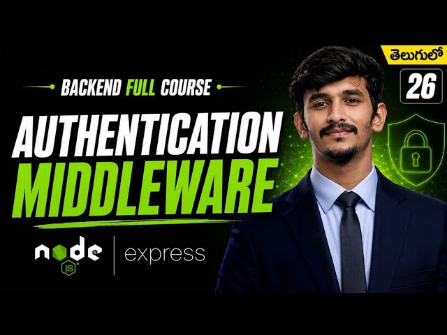 Authentication Middleware in Telugu | JWT Middleware Explained | Backend Full Course #26