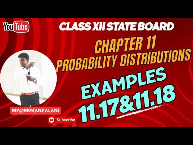 12th State Mathematics| Chapter 11- Probability Distributions| Examples(11.17&11.18)| In Tamil