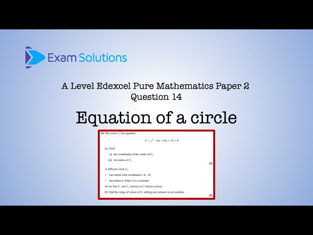 A level Edexcel June 2024 Paper 2 Q14 - Equation of a circle | ExamSolutions