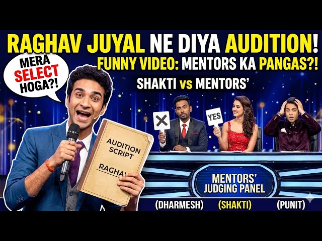 Raghav Juyal ne mentors ka liya audition! | Dharmesh, Shakti & Punit funny video.