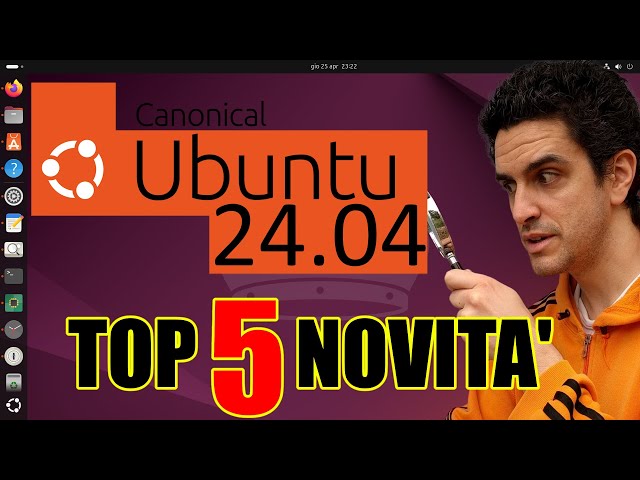 UBUNTU 24.04: TOP 5 NOVITÀ (NUOVA VERSIONE 2024) 🐧