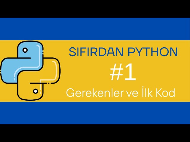 Yazılıma Buradan Başla! | Sıfırdan Python - 1