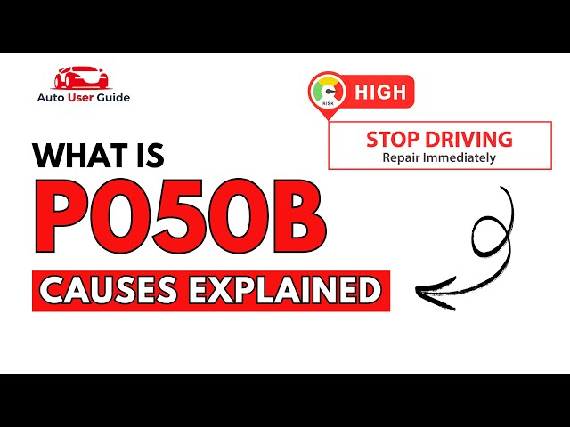 What is P050B : Engine Error Code Causes Explained