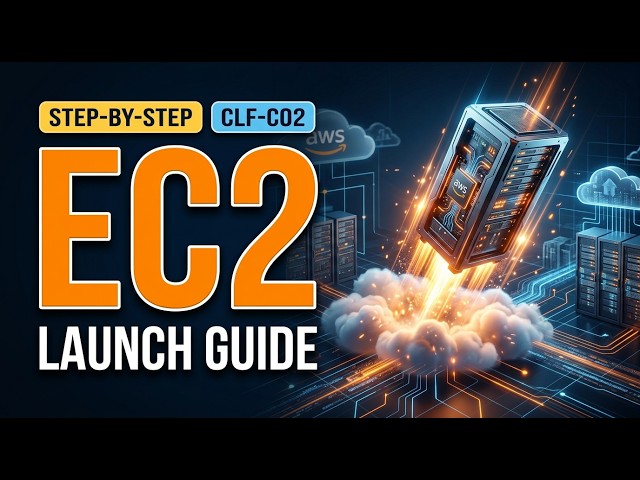How to Launch an EC2 Instance on AWS | EC2 Provisioning Step-by-Step | CLF-C02