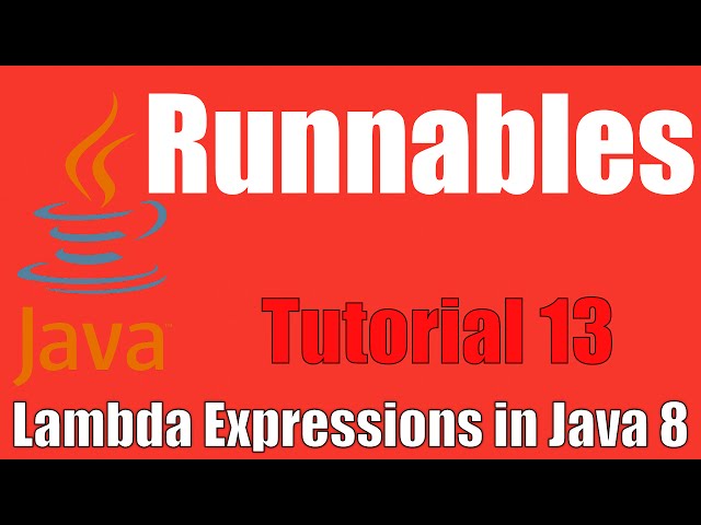 Runnables - Lambda Expressions In Java 8: Tutorial 13
