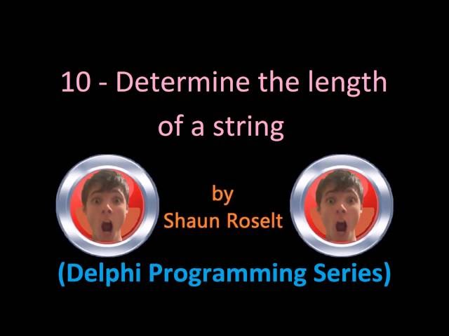 Delphi Programming Series: 10 - Determine the length of a string