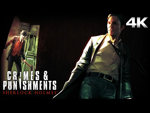 SHERLOCK HOLMES: CRIMES & PUNISHMENTS All Cutscenes (Full Game Movie) 4K 60FPS Ultra HD