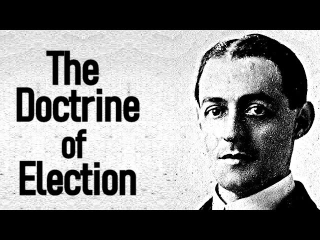 The Doctrine of Election - A. W. Pink