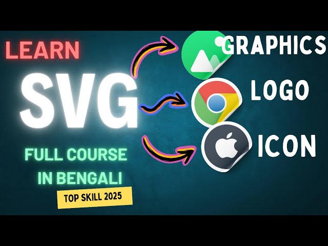 SVG Full Tutorial in Bengali | Learn Scalable Vector Graphics for Web Design and Development