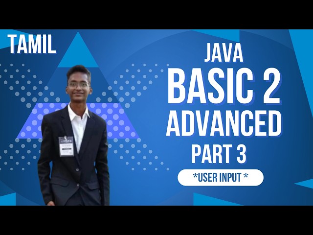 Java Beginner to Advanced in Tamil | Part 3 - User Input using Scanner Class | Notepad & CMD