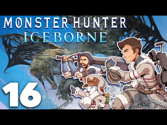 Dans vs Monster Hunter Iceborne - #16 - Blackveil Vaal Hazak