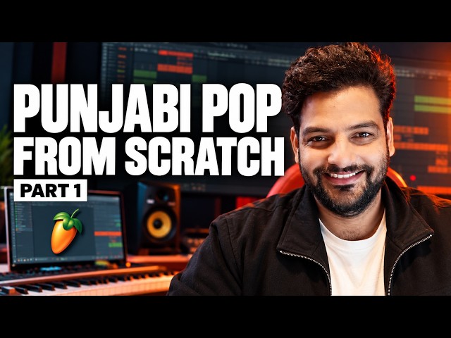 Punjabi Pop Song Making in FL Studio | Complete Song From Scratch | Part 1