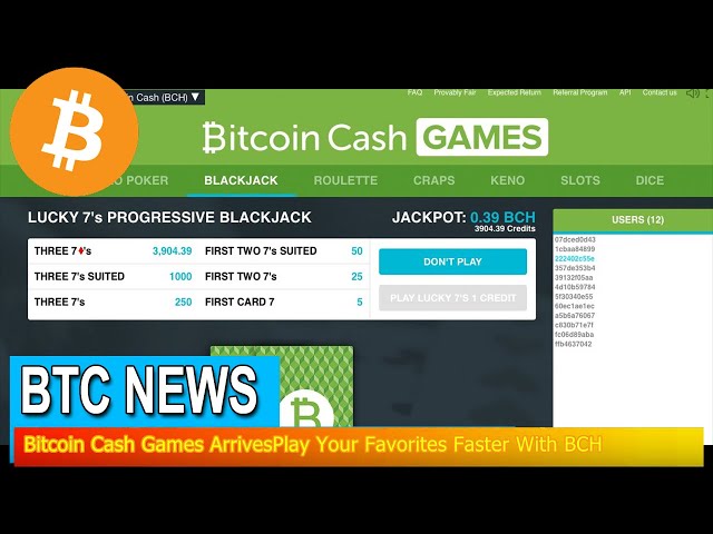 BTC News - Bitcoin Cash Games ArrivesPlay Your Favorites Faster With BCH