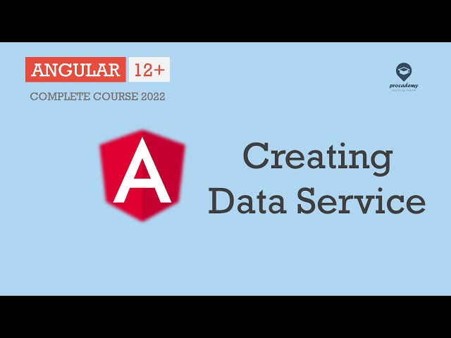 Creating a Data Service | Services & Dependency Injection | Angular 12+