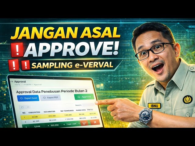Cara Approve Data e-Verval 2026, Pastikan Lakukan Sampling  dengan Benar (Random & Tanpa Rekayasa)
