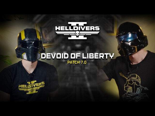 Helldivers 2 Patch Notes - Devoid of Liberty, Patch 7.0