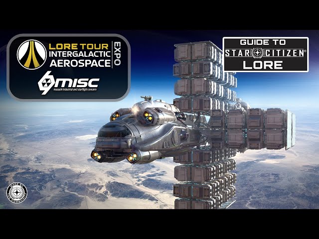 Star Citizen | Lore Tour - MISC
