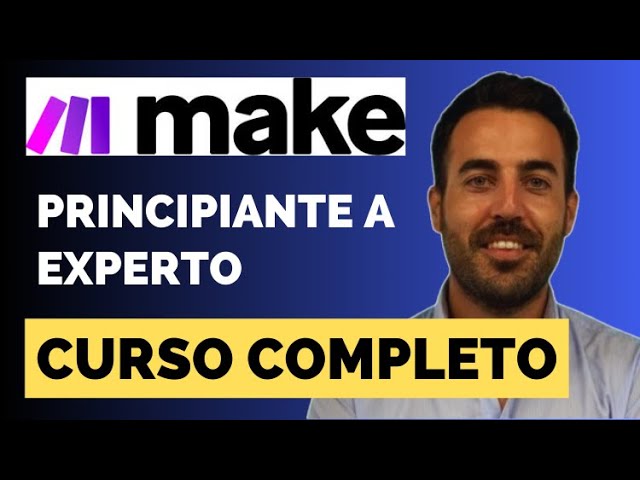 🚀 Curso Completo de Make.com: De Principiante a Experto [Aprende a Automatizar desde Cero]