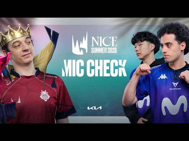 The Battle in Nice | Kia Mic Check | LEC Summer 2026