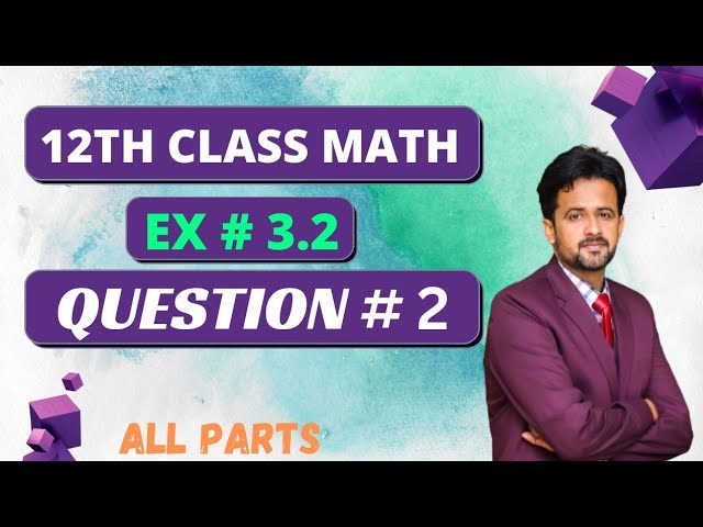 2nd year math exercise 3.2 question number 2 all parts || 12th class math chapter 3 exercise 3.2