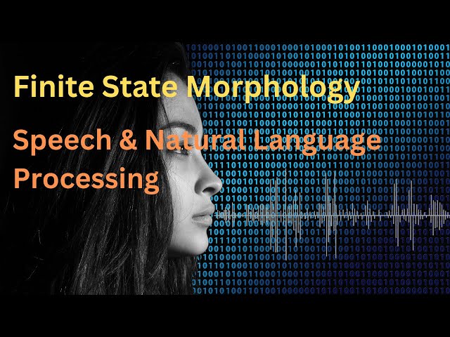 10. Finite State Morphology | Advanced Smoothing Models | Speech & Natural Language Processing