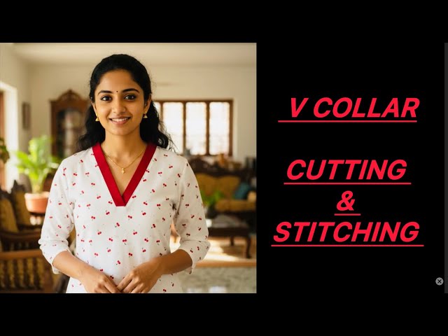 Perfect V collar cutting and stitching tutorial in Malayalam