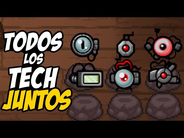 Isaac pero tengo TODOS los TECH