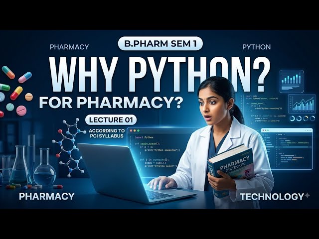 B.Pharm Semester 1 Python Programming 🐍 | Lecture 1 | Why Pharmacy Students Need Python | #bpharma