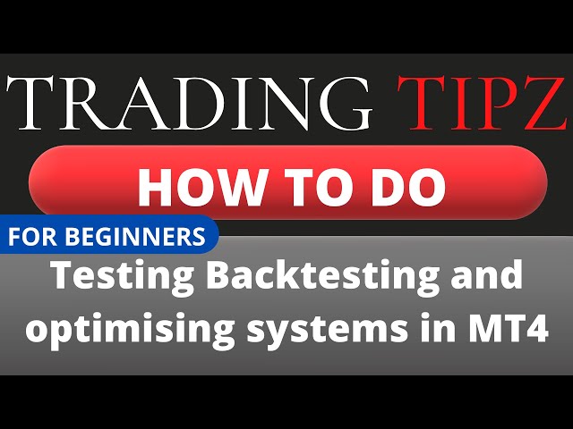 How to perform Testing Backtesting and optimising systems in MT4,Algorithmic Trading