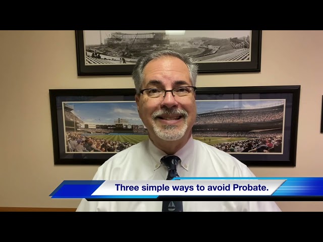 Three Simple Ways to Avoid Probate
