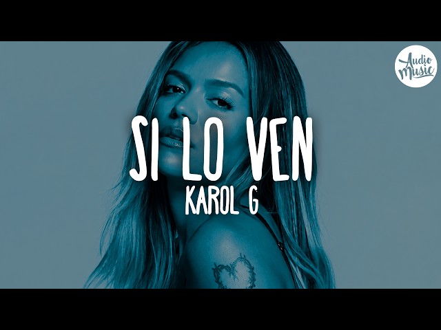 🎵 KAROL G - Si lo ven (Letra)