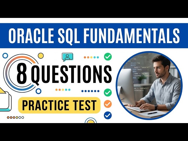 Oracle SQL Fundamentals Practice Quiz: Original Questions and Explained Answers