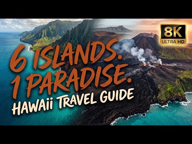 Hawaii Travel Guide 8K: Maui, Kauai, Oahu & Big Island