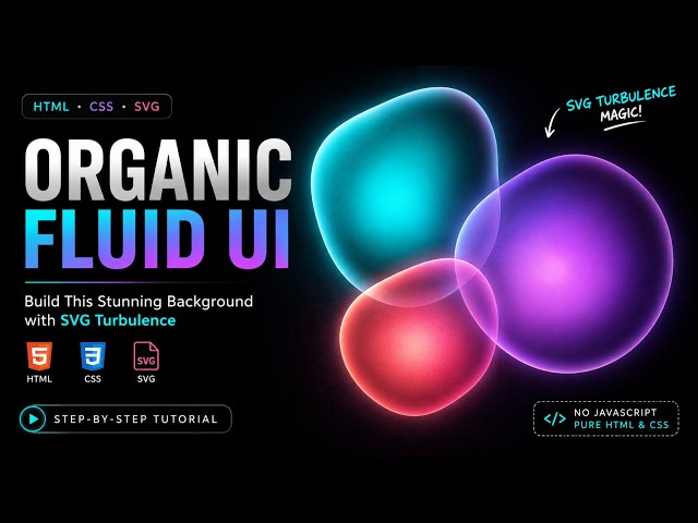 Build an Organic Fluid UI with HTML & CSS + SVG Turbulence (Step-by-Step)