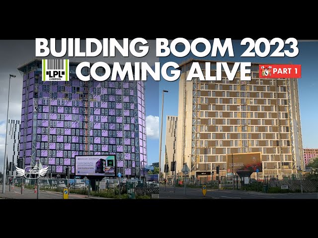 BUILDING BOOM IN LIVERPOOL 2023 | New Construction Coming Alive Part 1