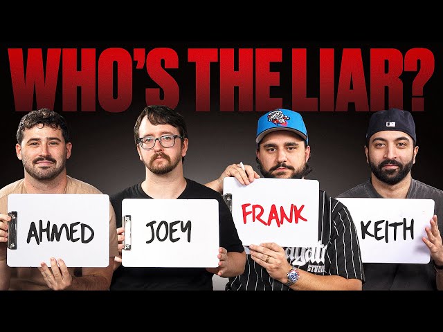 Guess Who's The Liar!