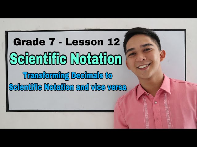 Grade 7 : Lesson 12 - Scientific Notation