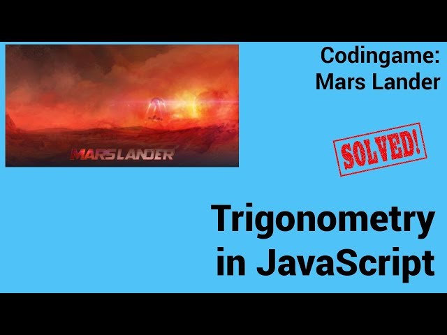 Trigonometry in JavaScript. Codingame: Mars Lander - Solved