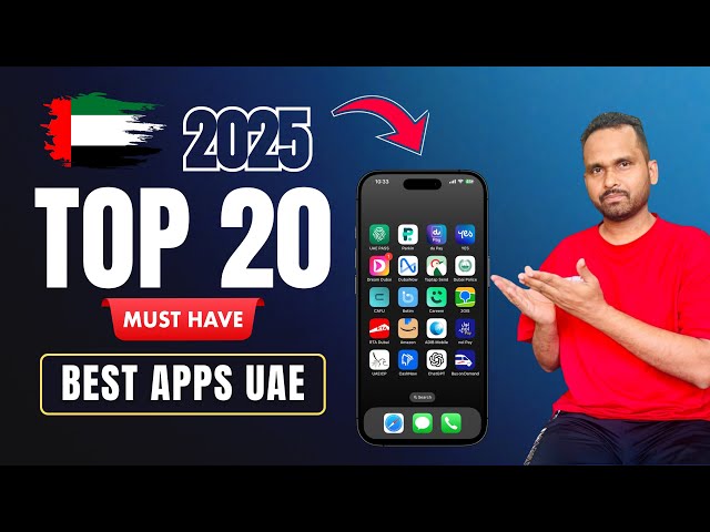 Top 20 Must-Have Apps for UAE Residents in 2025!