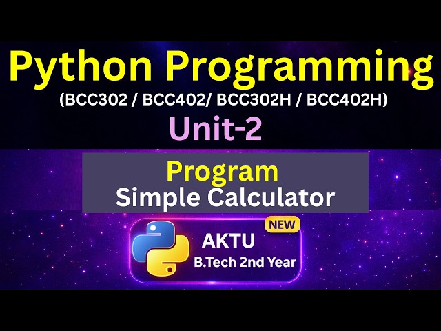 U2L10 Program Simple Calculator | Python for AKTU B.Tech 2nd Year | BCC302 | BCC402 | Eduglue