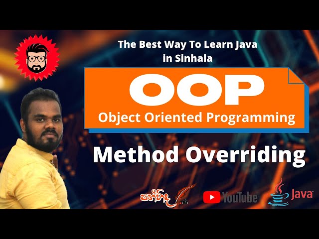 OOP 14 - Java Method Overriding explained in Sinhala
